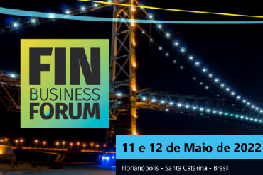 FIN Business Fórum 2022 será lançada na próxima sexta-feira (25) - Câmara Brasil Portugal CE