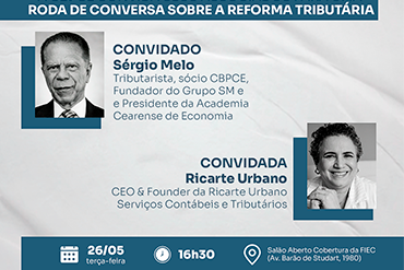 CBPCE realiza debate sobre Reforma Tributária em Fortaleza com especialistas e foco nos impactos para empresas e profissionais.