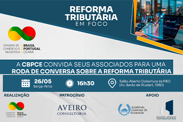 Reforma Tributária será tema de roda de conversa da CBPCE